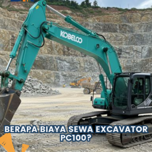 Berap Biaya Sewa Excavator PC100?