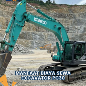 Manfaat Sewa Excavator PC30